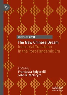 McIntyre / Spigarelli | The New Chinese Dream | Buch | 978-3-030-69811-9 | sack.de