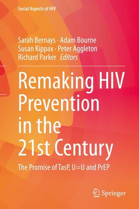 Bernays / Bourne / Kippax |  Remaking HIV Prevention in the 21st Century | eBook | Sack Fachmedien