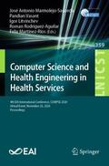 Marmolejo-Saucedo / Vasant / Martinez-Rios |  Computer Science and Health Engineering in Health Services | Buch |  Sack Fachmedien
