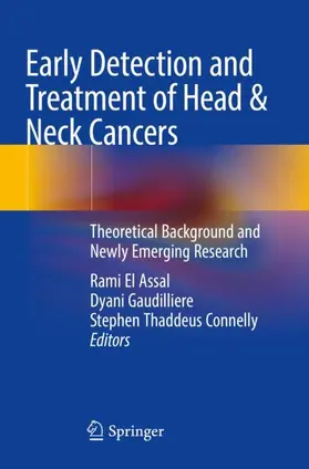 El Assal / Connelly / Gaudilliere |  Early Detection and Treatment of Head & Neck Cancers | Buch |  Sack Fachmedien