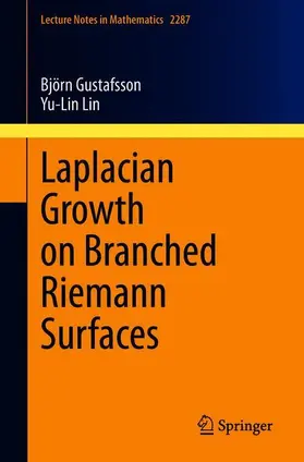 Lin / Gustafsson |  Laplacian Growth on Branched Riemann Surfaces | Buch |  Sack Fachmedien