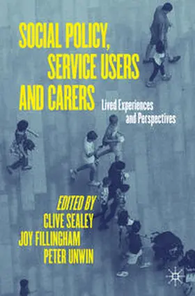 Sealey / Fillingham / Unwin |  Social Policy, Service Users and Carers | eBook | Sack Fachmedien