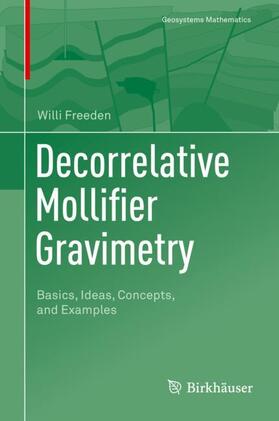 Freeden | Decorrelative Mollifier Gravimetry | Buch | 978-3-030-69908-6 | sack.de