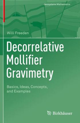 Freeden |  Decorrelative Mollifier Gravimetry | Buch |  Sack Fachmedien