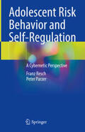 Resch / Parzer |  Adolescent Risk Behavior and Self-Regulation | eBook | Sack Fachmedien