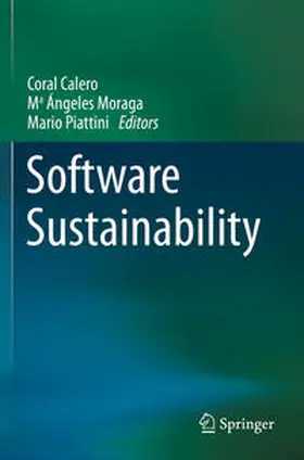Calero / Piattini / Moraga |  Software Sustainability | Buch |  Sack Fachmedien