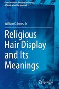 Innes / Innes, Jr |  Religious Hair Display and Its Meanings | Buch |  Sack Fachmedien