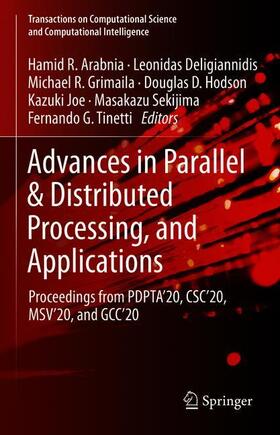 Arabnia / Deligiannidis / Grimaila | Advances in Parallel & Distributed Processing, and Applications | Buch | sack.de