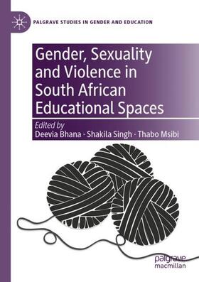 Bhana / Msibi / Singh | Gender, Sexuality and Violence in South African Educational Spaces | Buch | 978-3-030-69990-1 | sack.de