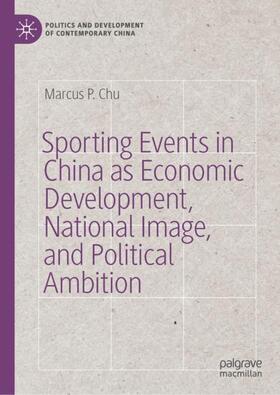 Chu |  Sporting Events in China as Economic Development, National Image, and Political Ambition | Buch |  Sack Fachmedien