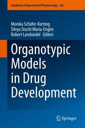 Schäfer-Korting / Landsiedel / Stuchi Maria-Engler | Organotypic Models in Drug Development | Buch | 978-3-030-70062-1 | sack.de