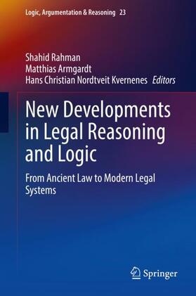 Rahman / Kvernenes / Armgardt | New Developments in Legal Reasoning and Logic | Buch | sack.de