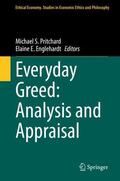 Englehardt / Pritchard |  Everyday Greed: Analysis and Appraisal | Buch |  Sack Fachmedien