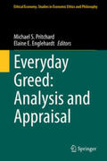 Pritchard / Englehardt |  Everyday Greed: Analysis and Appraisal | eBook | Sack Fachmedien