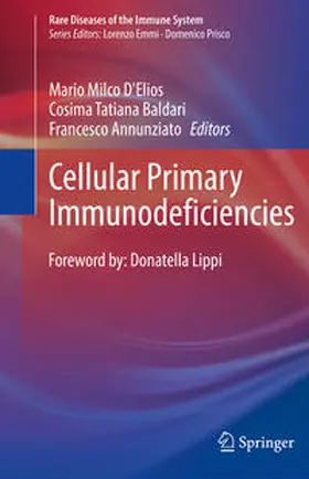 D'Elios / Baldari / Annunziato |  Cellular Primary Immunodeficiencies | eBook | Sack Fachmedien