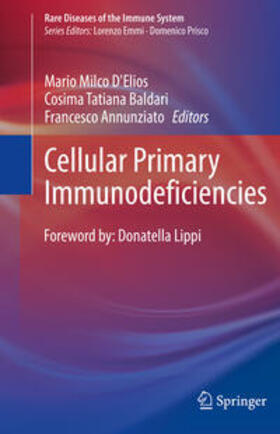 D'Elios / Baldari / Annunziato | Cellular Primary Immunodeficiencies | E-Book | sack.de