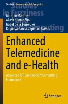 Marques / Garcia-Zapirain / Kumar Bhoi |  Enhanced Telemedicine and e-Health | Buch |  Sack Fachmedien