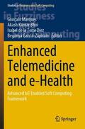 Marques / Garcia-Zapirain / Kumar Bhoi |  Enhanced Telemedicine and e-Health | Buch |  Sack Fachmedien