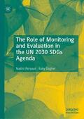Dagher / Persaud |  The Role of Monitoring and Evaluation in the UN 2030 SDGs Agenda | Buch |  Sack Fachmedien