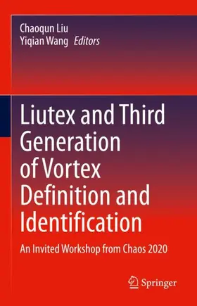 Wang / Liu |  Liutex and Third Generation of Vortex Definition and Identification | Buch |  Sack Fachmedien