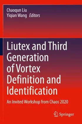 Wang / Liu |  Liutex and Third Generation of Vortex Definition and Identification | Buch |  Sack Fachmedien