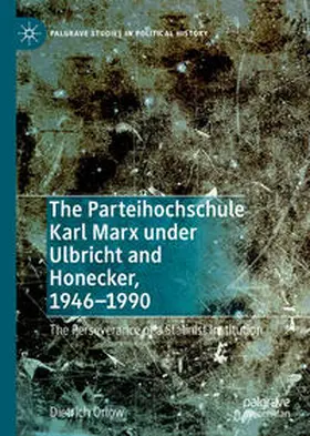 Orlow | The Parteihochschule Karl Marx under Ulbricht and Honecker, 1946-1990 | E-Book | www.sack.de