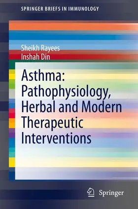 Rayees / Din |  Asthma: Pathophysiology, Herbal and Modern Therapeutic Interventions | Buch |  Sack Fachmedien