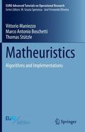 Maniezzo / Stützle / Boschetti |  Matheuristics | Buch |  Sack Fachmedien