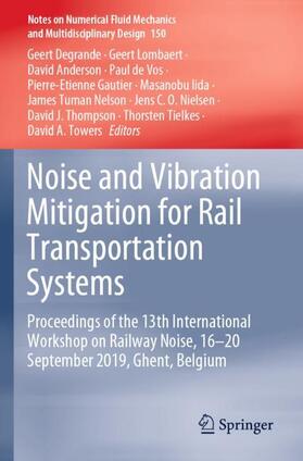 Degrande / Tielkes / Lombaert |  Noise and Vibration Mitigation for Rail Transportation Systems | Buch |  Sack Fachmedien
