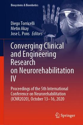 Torricelli / Pons / Akay |  Converging Clinical and Engineering Research on Neurorehabilitation IV | Buch |  Sack Fachmedien