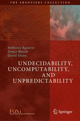 Aguirre / Sloan / Merali |  Undecidability, Uncomputability, and Unpredictability | Buch |  Sack Fachmedien