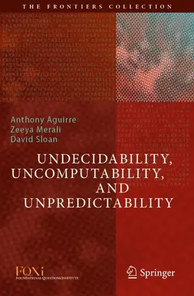 Aguirre / Sloan / Merali |  Undecidability, Uncomputability, and Unpredictability | Buch |  Sack Fachmedien