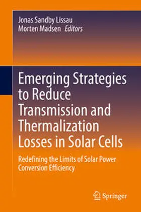 Lissau / Madsen | Emerging Strategies to Reduce Transmission and Thermalization Losses in Solar Cells | E-Book | www.sack.de
