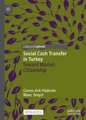 Smyrl / Ark-Yildirim / Ark-Yildirim |  Social Cash Transfer in Turkey | Buch |  Sack Fachmedien