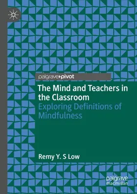 Low |  The Mind and Teachers in the Classroom | Buch |  Sack Fachmedien