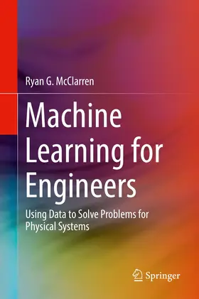 McClarren |  Machine Learning for Engineers | Buch |  Sack Fachmedien