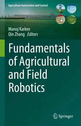 Zhang / Karkee |  Fundamentals of Agricultural and Field Robotics | Buch |  Sack Fachmedien