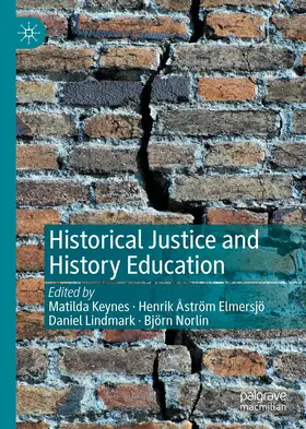Keynes / Norlin / Åström Elmersjö |  Historical Justice and History Education | Buch |  Sack Fachmedien