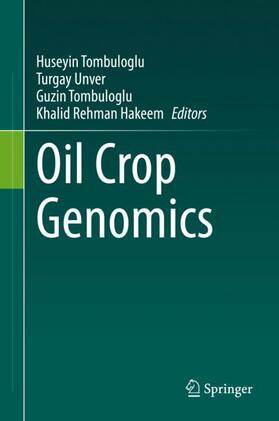 Tombuloglu / Hakeem / Unver |  Oil Crop Genomics | Buch |  Sack Fachmedien