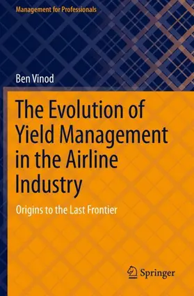 Vinod |  The Evolution of Yield Management in the Airline Industry | Buch |  Sack Fachmedien