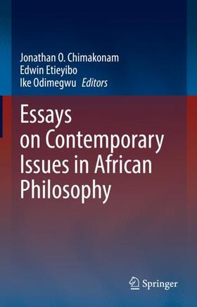 Chimakonam / Odimegwu / Etieyibo | Essays on Contemporary Issues in African Philosophy | Buch | 978-3-030-70435-3 | sack.de