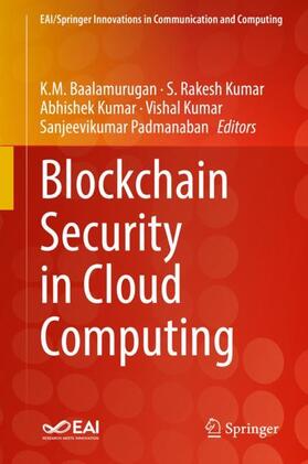 Baalamurugan / Kumar / Padmanaban |  Blockchain Security in Cloud Computing | Buch |  Sack Fachmedien
