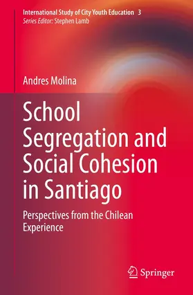 Molina |  School Segregation and Social Cohesion in Santiago | eBook | Sack Fachmedien