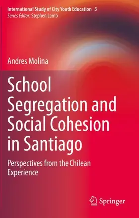 Molina |  School Segregation and Social Cohesion in Santiago | Buch |  Sack Fachmedien