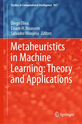 Oliva / Houssein / Hinojosa |  Metaheuristics in Machine Learning: Theory and Applications | Buch |  Sack Fachmedien