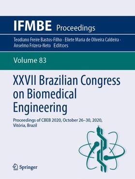 Bastos-Filho / de Oliveira Caldeira / Frizera-Neto | XXVII Brazilian Congress on Biomedical Engineering | Buch | 978-3-030-70600-5 | sack.de