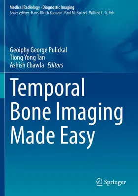 Pulickal / Tan / Chawla |  Temporal Bone Imaging Made Easy | Buch |  Sack Fachmedien