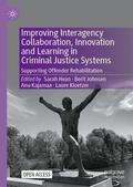 Hean / Kloetzer / Johnsen |  Improving Interagency Collaboration, Innovation and Learning in Criminal Justice Systems | Buch |  Sack Fachmedien