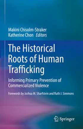 Chisolm-Straker / Chon | The Historical Roots of Human Trafficking | E-Book | www.sack.de