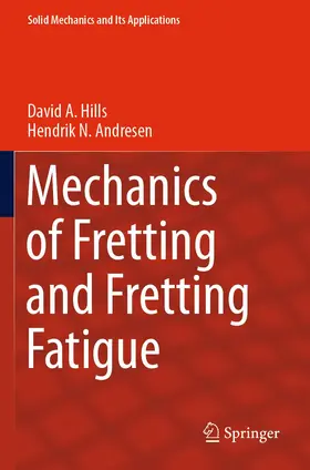 Andresen / Hills |  Mechanics of Fretting and Fretting Fatigue | Buch |  Sack Fachmedien